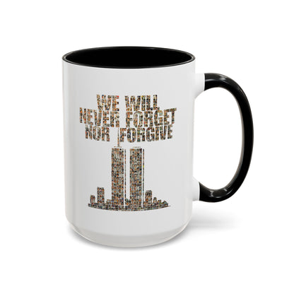We Will Never Forget No Forgive - Coffee Mug, 11oz or 15oz