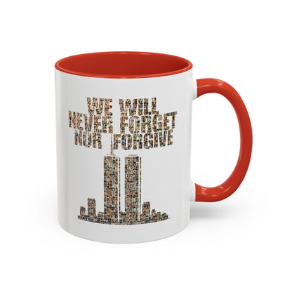 We Will Never Forget No Forgive - Coffee Mug, 11oz or 15oz