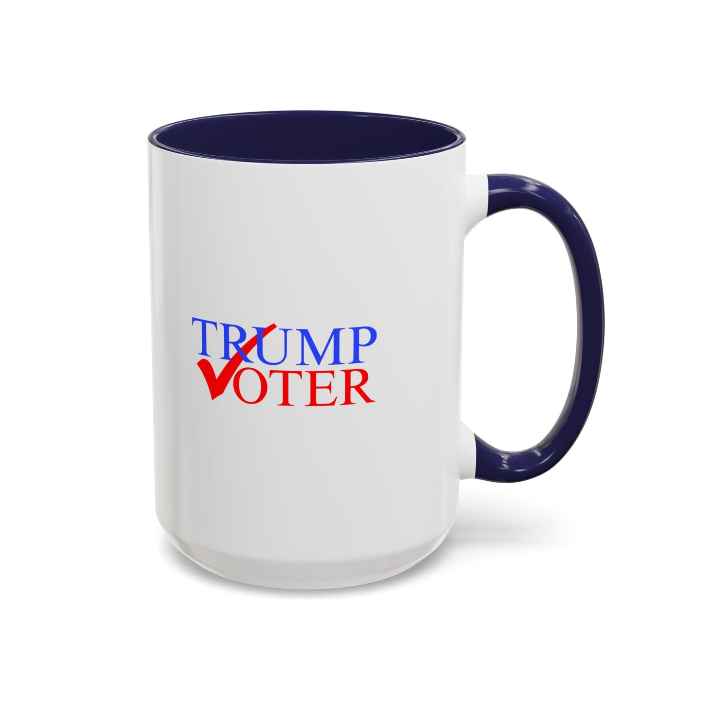 Trump Voter - Coffee Mug, 11oz or 15oz