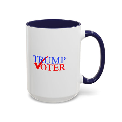 Trump Voter - Coffee Mug, 11oz or 15oz
