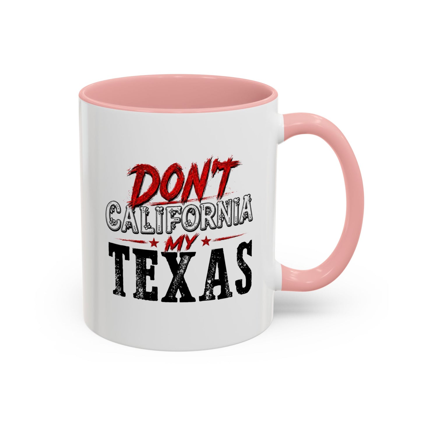 Don't CA my TX - Accent Coffee Mug (11, 15oz)