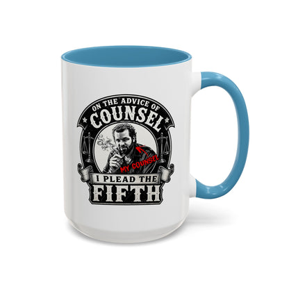 On the advice of Counsel - Coffee Mug, 11oz or 15oz