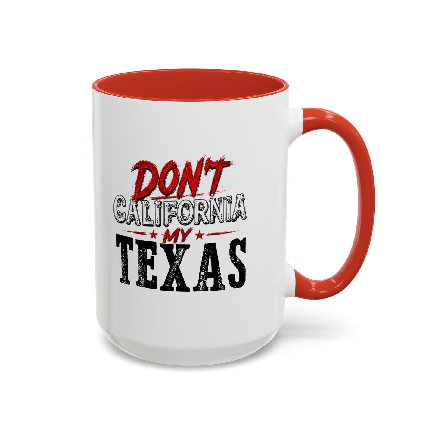Don't CA my TX - Accent Coffee Mug (11, 15oz)