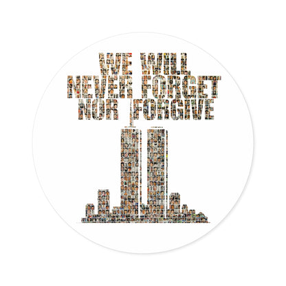 We Will Never Forget No Forgive - Round Sticker