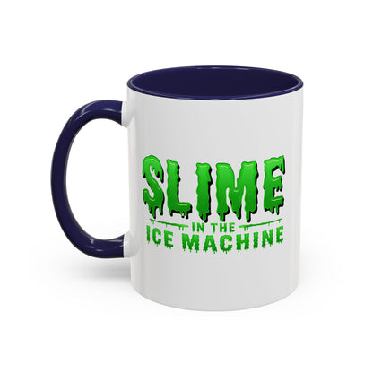 Slime in the Ice Machine - Coffee Mug, 11oz or 15oz