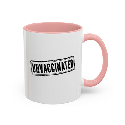 Unvaccinated - Coffee Mug, 11oz or 15oz