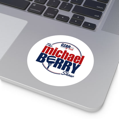 Czar of Talk, Michael Berry Show - Round Sticker