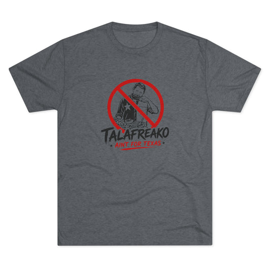 Talafreako - Tri-Blend Crew Tee