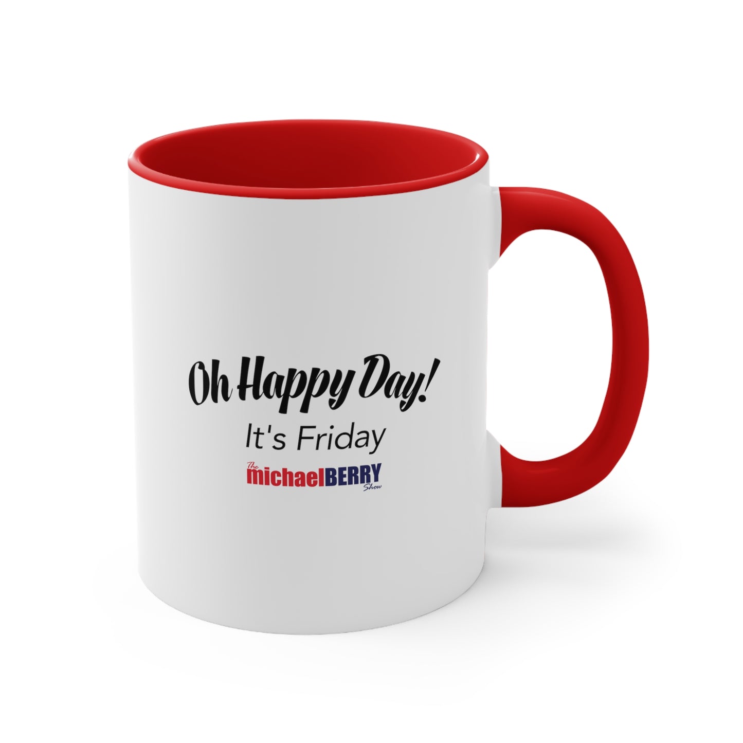 Oh Happy Day It's Friday - Accent Coffee Mug, 11oz