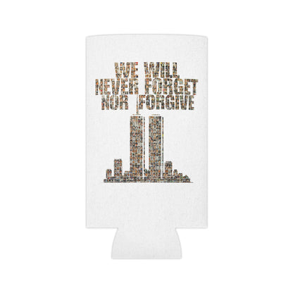 We Will Never Forget No Forgive - Can Cooler