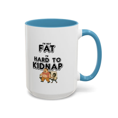 Men's "I'm not fat, I'm hard to kidnap" - Coffee Mug, 11oz or 15oz