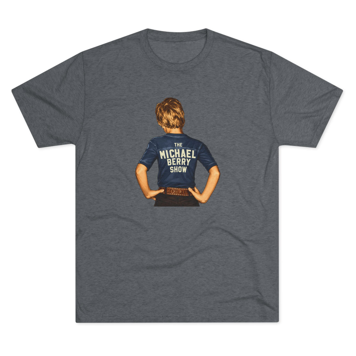 Michael Berry Show Kid - Tri-Blend Crew Tee