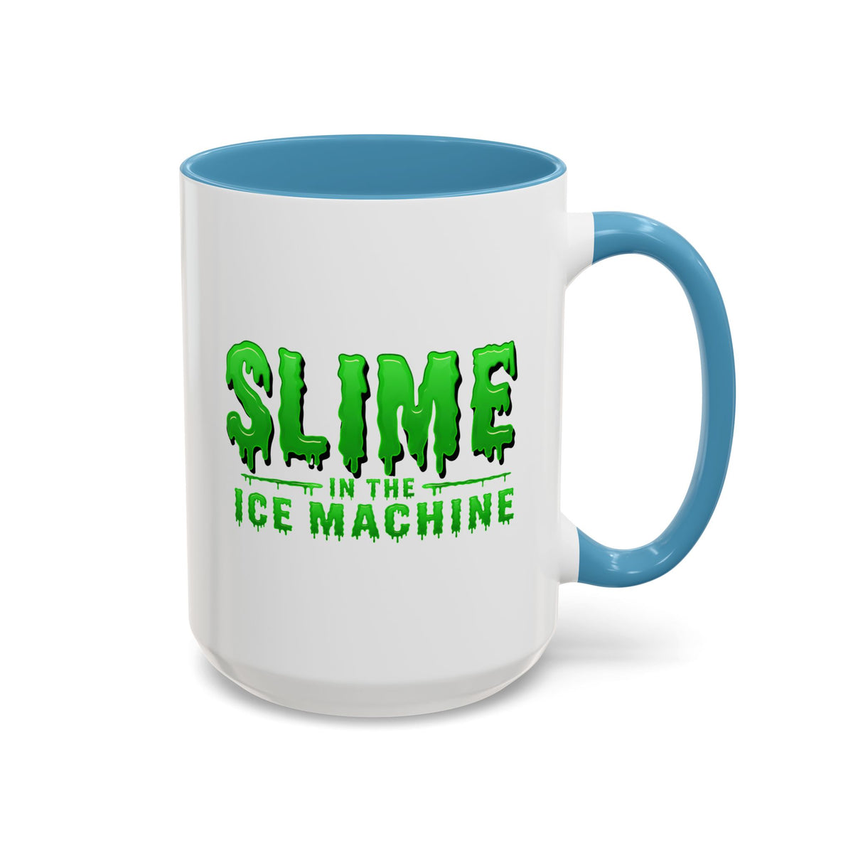 Slime in the Ice Machine - Coffee Mug, 11oz or 15oz