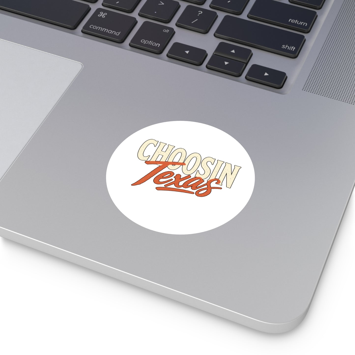 Choosin' Texas - Round Sticker