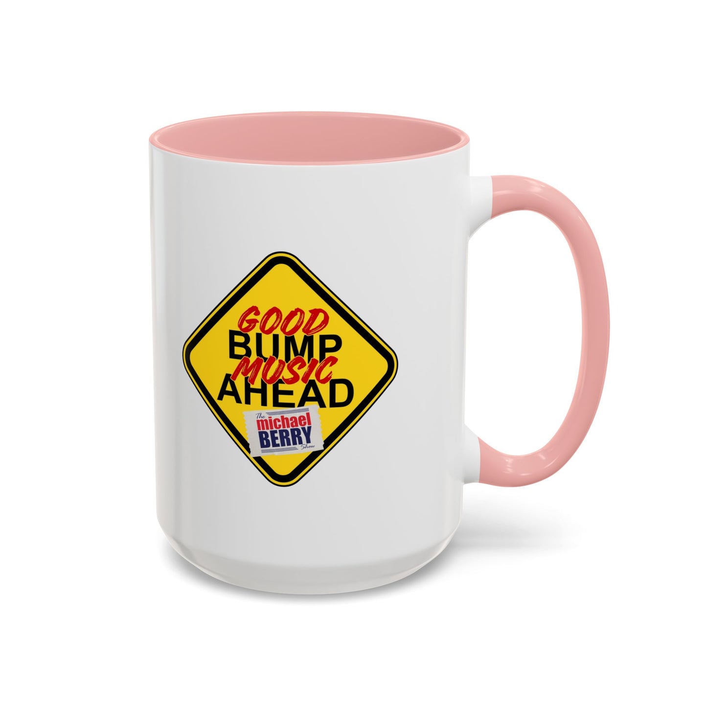 Good bump music ahead - Coffee Mug, 11oz or 15oz