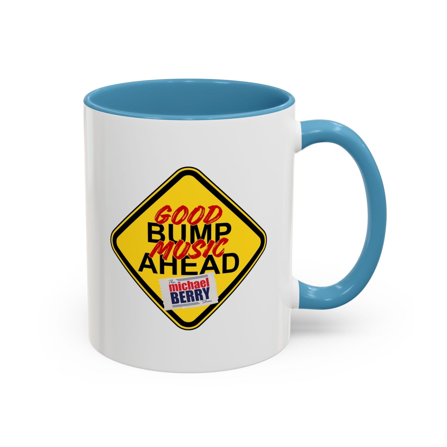 Good bump music ahead - Coffee Mug, 11oz or 15oz