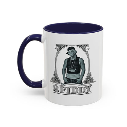 2 Fiddy - Coffee Mug, 11oz or 15oz