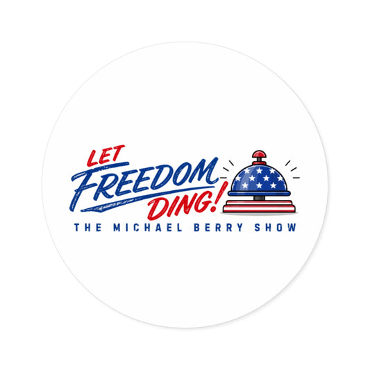 Let Freedom Ding - Round Sticker