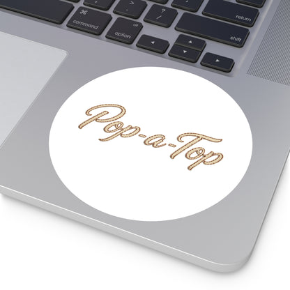 Pop a Top - Round Sticker