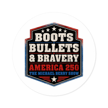 Boots Bullets and Bravery America 250 - Round Sticker