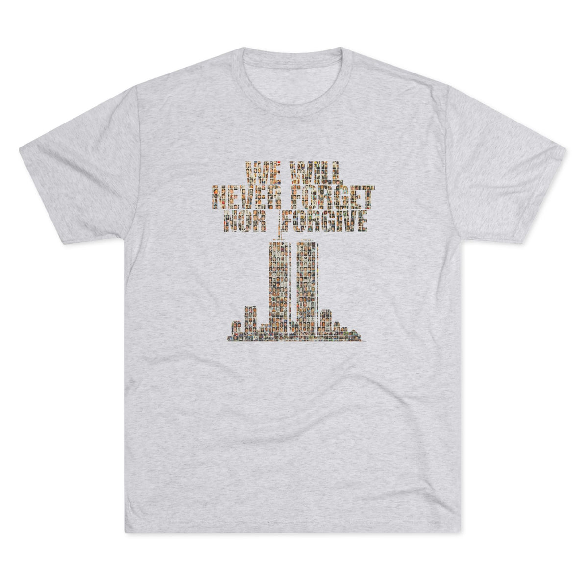 We Will Never Forget No Forgive - Tri-Blend Crew Tee