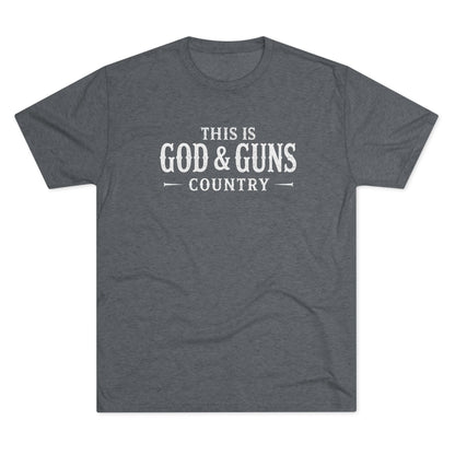This is God & Guns Country - Tri-Blend Crew Tee