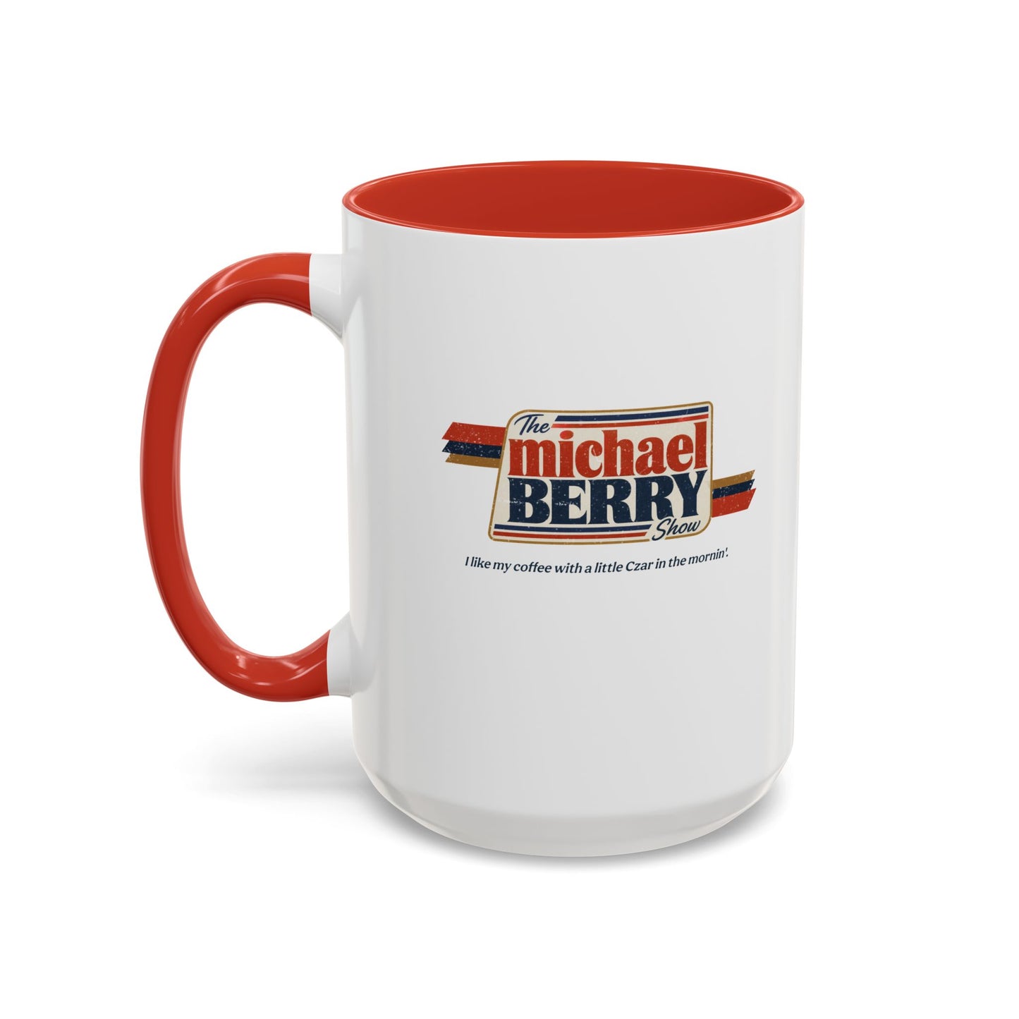 Coffee with Czar - Coffee Mug, 11oz or 15oz