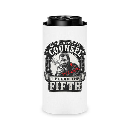 On the advice of Counsel - Can Cooler