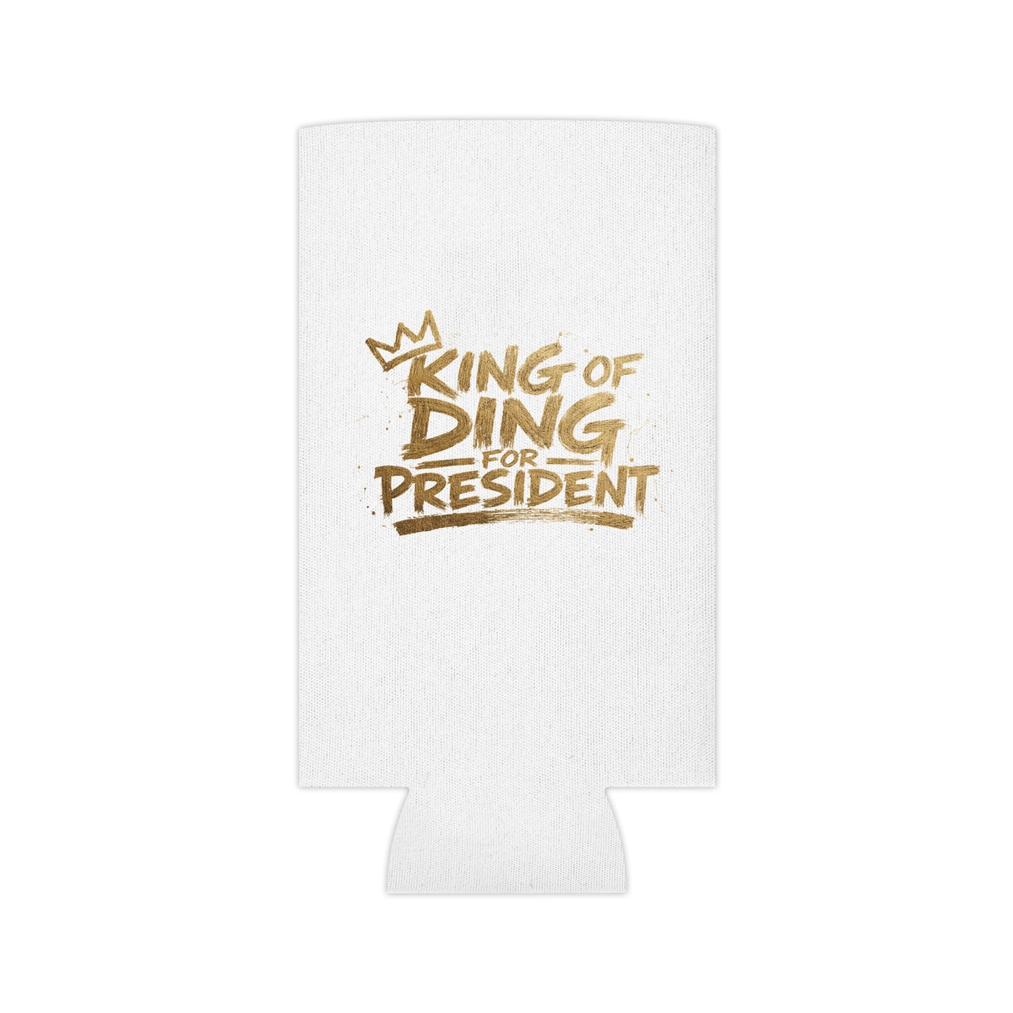 King of Ding for President - Can Cooler