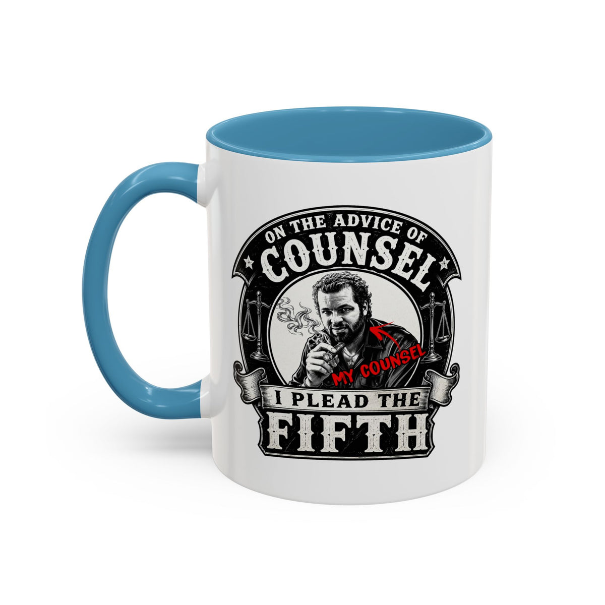 On the advice of Counsel - Coffee Mug, 11oz or 15oz