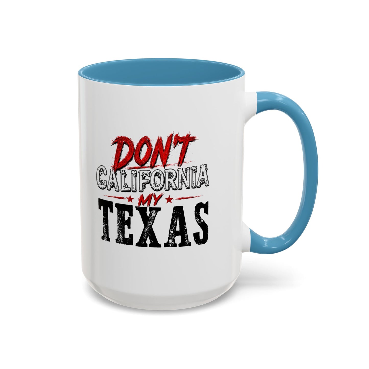 Don't CA my TX - Accent Coffee Mug (11, 15oz)