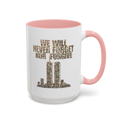 We Will Never Forget No Forgive - Coffee Mug, 11oz or 15oz