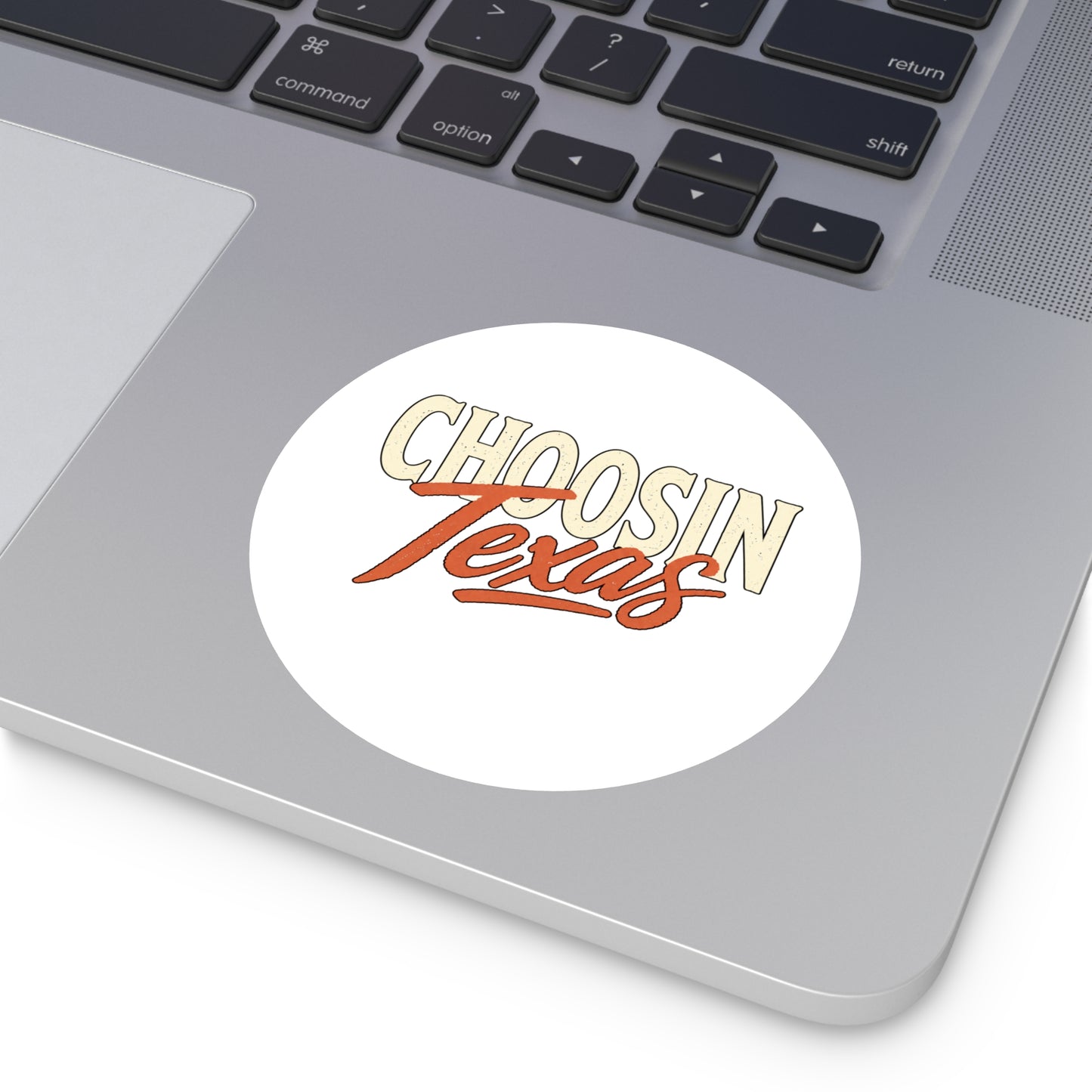 Choosin' Texas - Round Sticker