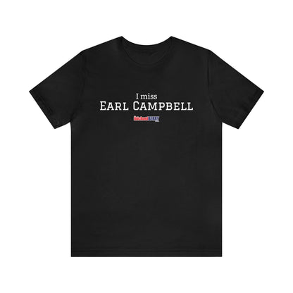 I miss EARL CAMPBELL - Unisex Jersey Short Sleeve Tee