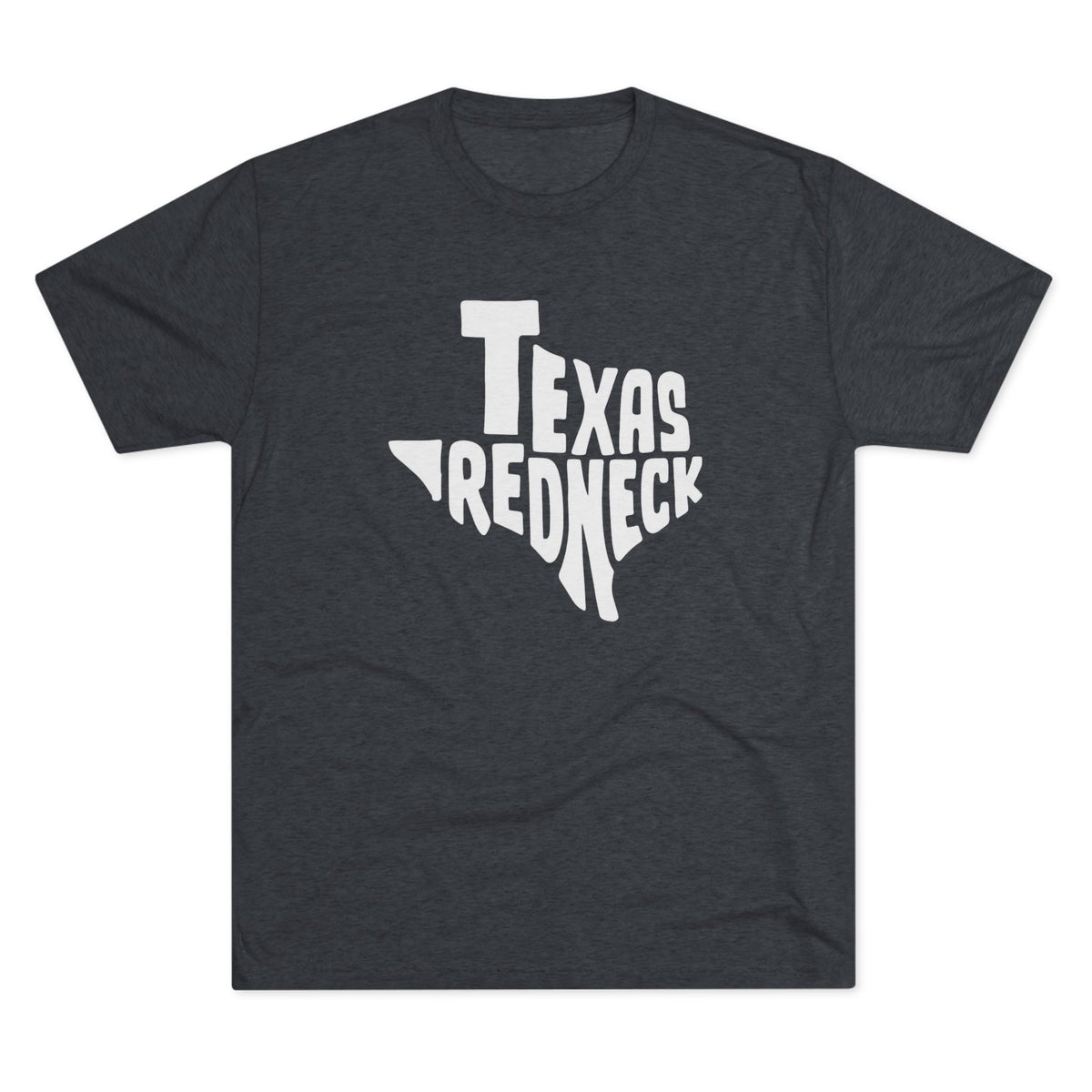 Texas Redneck - Tri-Blend Crew Tee