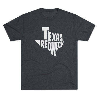 Texas Redneck - Tri-Blend Crew Tee