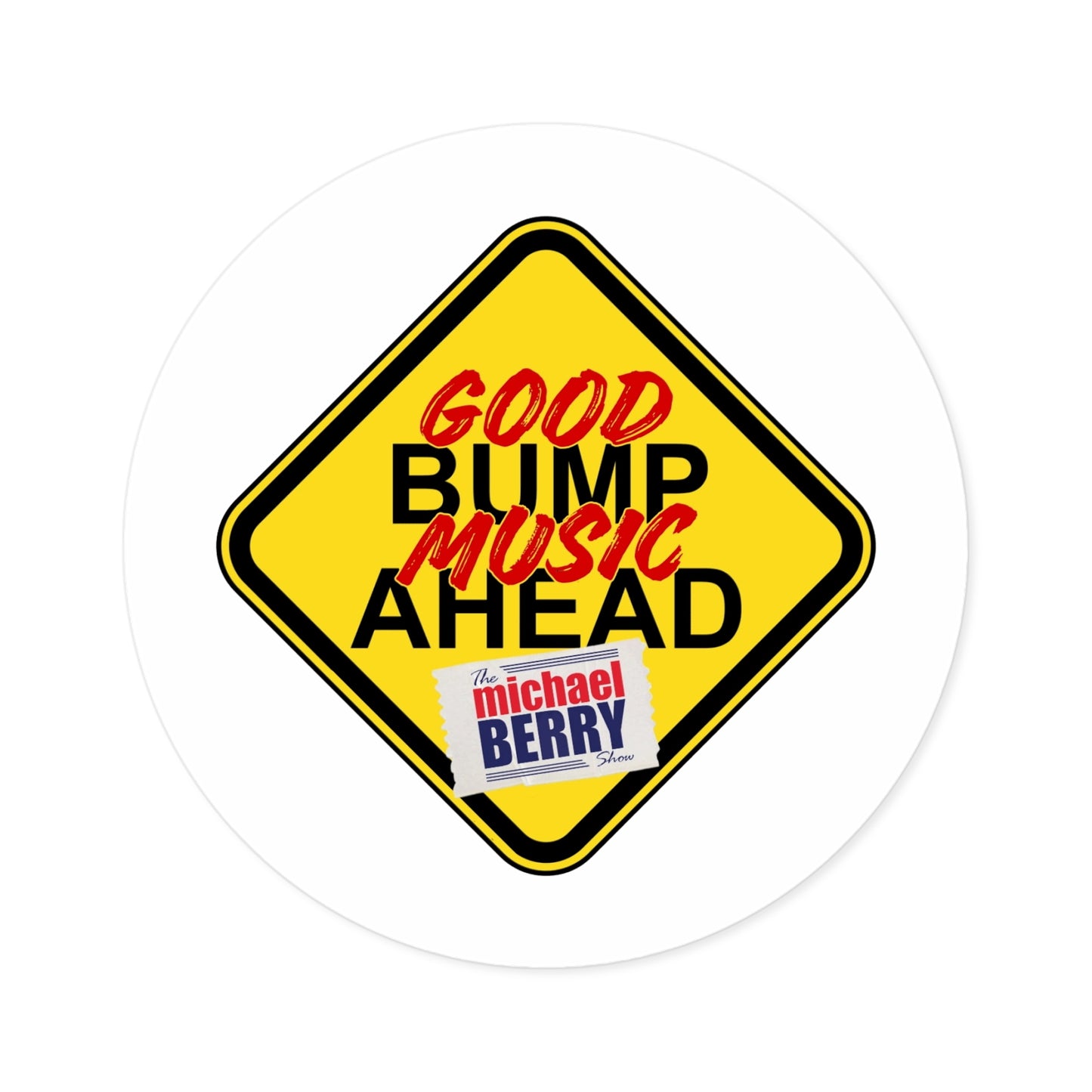 Good bump music ahead - Round Sticker