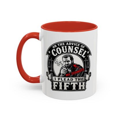 On the advice of Counsel - Coffee Mug, 11oz or 15oz