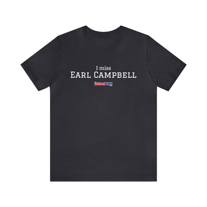 I miss EARL CAMPBELL - Unisex Jersey Short Sleeve Tee
