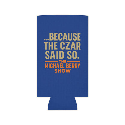 Because the Czar said so - Can Cooler