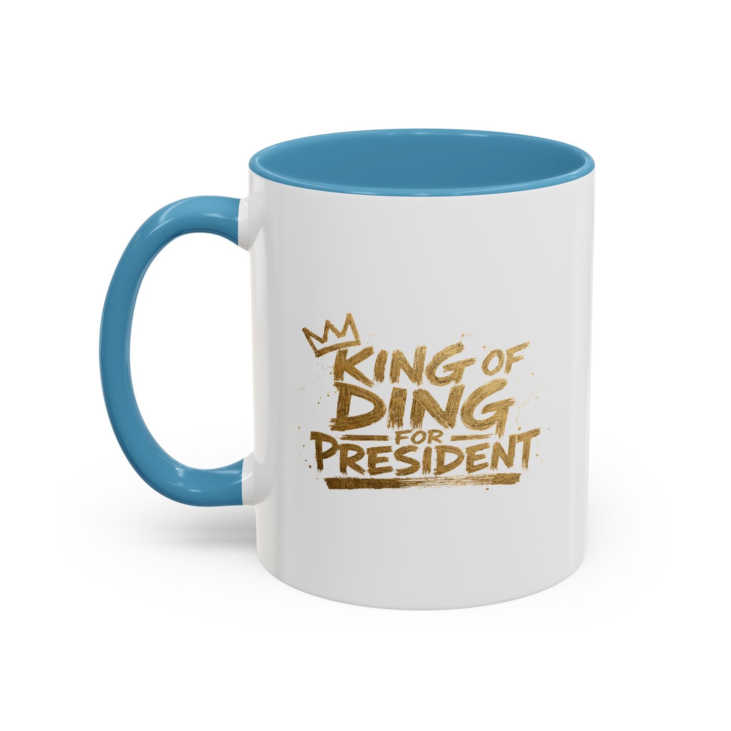 King of Ding for President - Coffee Mug, 11oz or 15oz