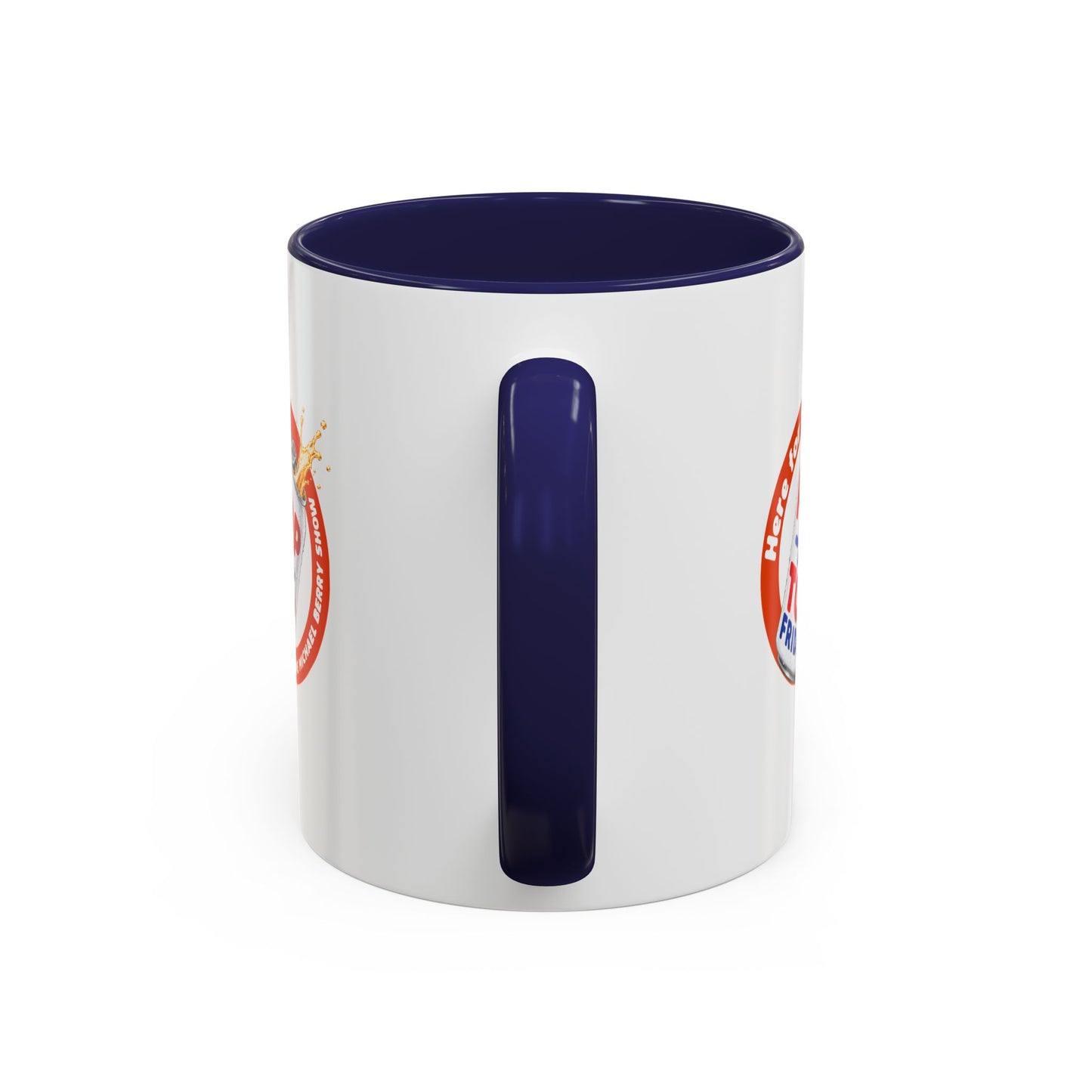 Here for the Pop-a-top Friday - Coffee Mug, 11oz or 15oz