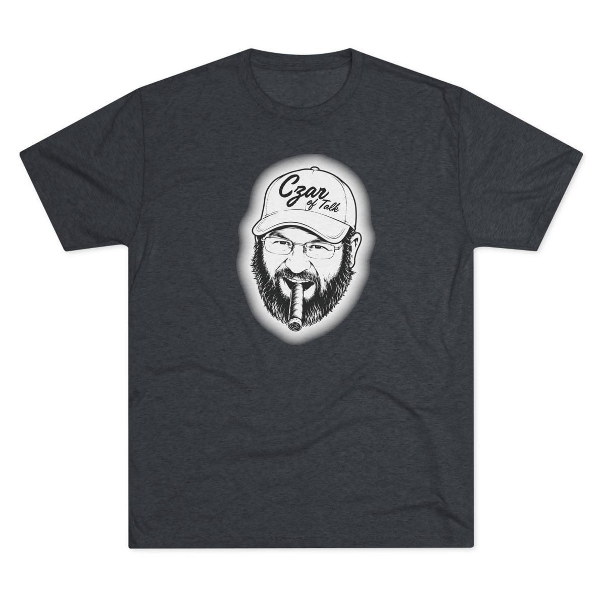 The Czar of Talk - Tri-Blend Crew Tee