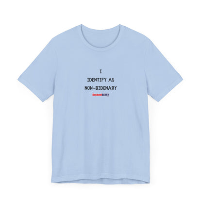 I identify as NON-BIDENARY - Men's Short Sleeve Tee