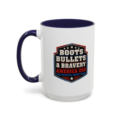 Boots Bullets and Bravery America 250 - Coffee Mug, 11oz or 15oz
