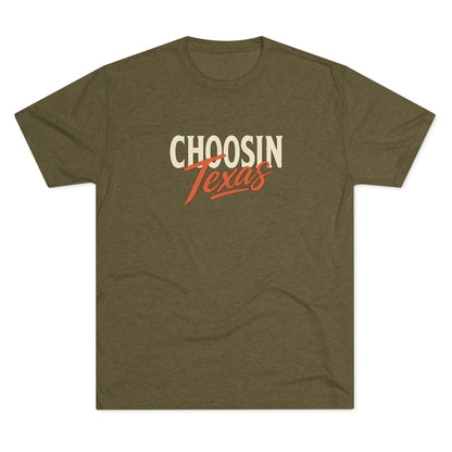 Choosin' Texas - Tri-Blend Crew Tee