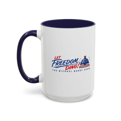 Let Freedom Ding - Coffee Mug, 11oz or 15oz