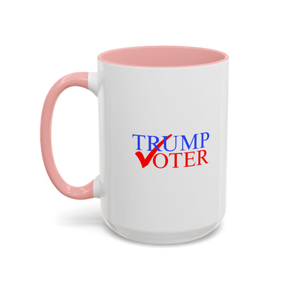 Trump Voter - Coffee Mug, 11oz or 15oz