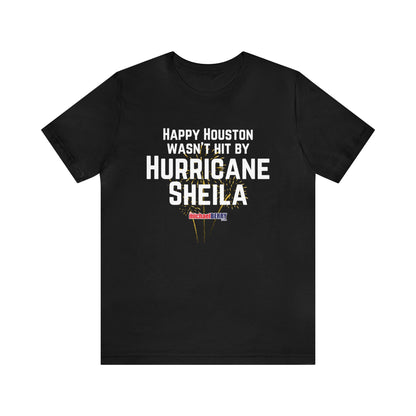 Happy Houston wasn't hit by Hurricane Sheila - Men's Short Sleeve Tee
