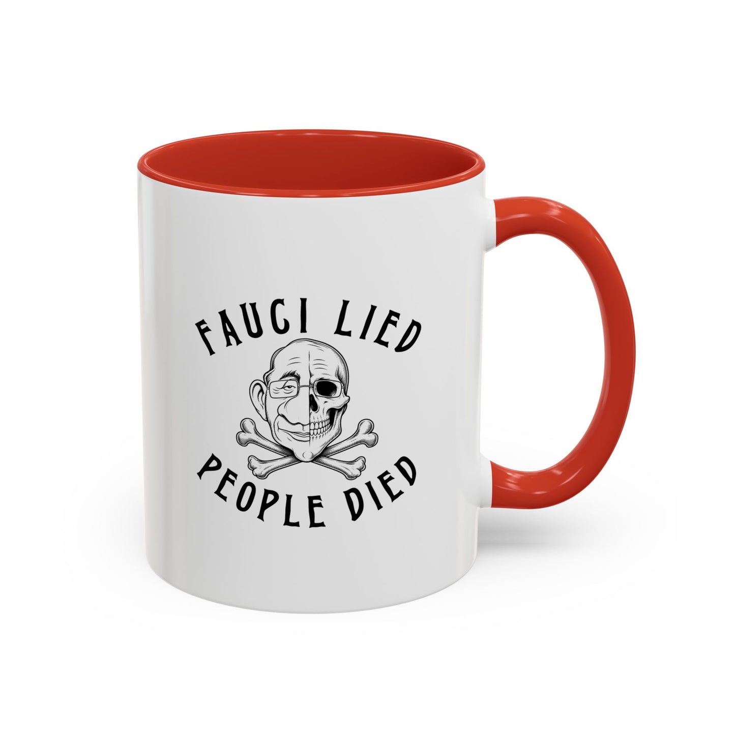 Fauci Lied People Died - Coffee Mug, 11oz or 15oz